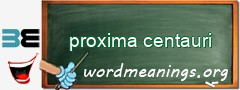 WordMeaning blackboard for proxima centauri